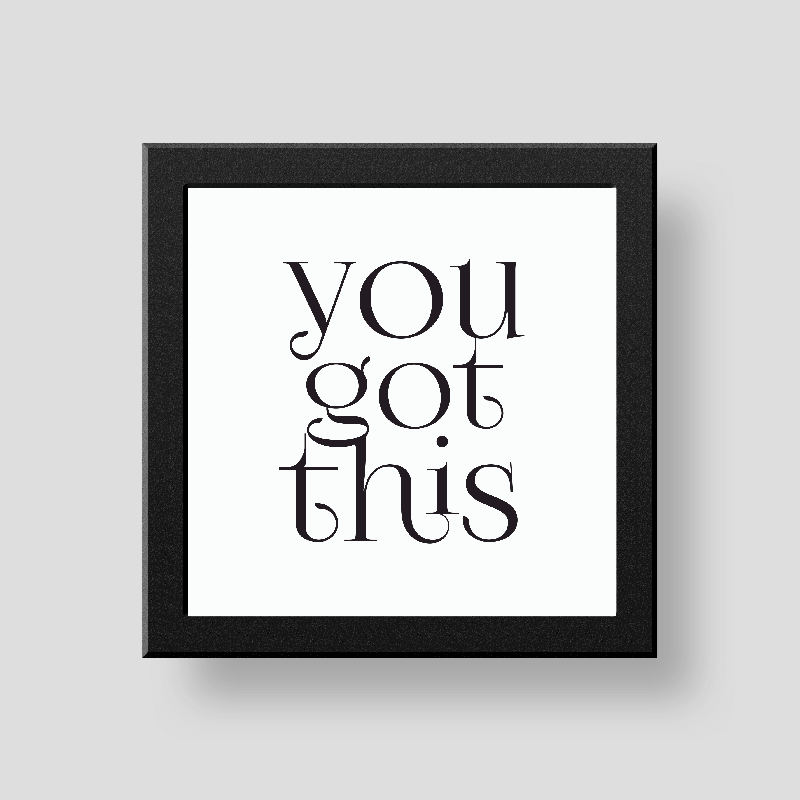 You got this wall/desk décor frame