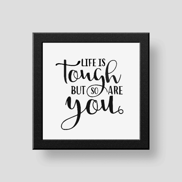 Life is tough wall/desk décor frame