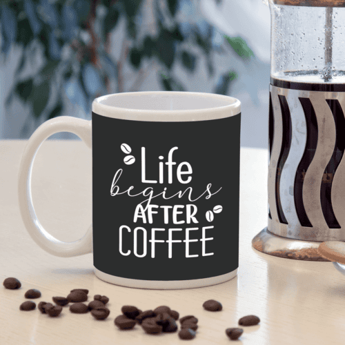 Life Begins After Coffee Mug