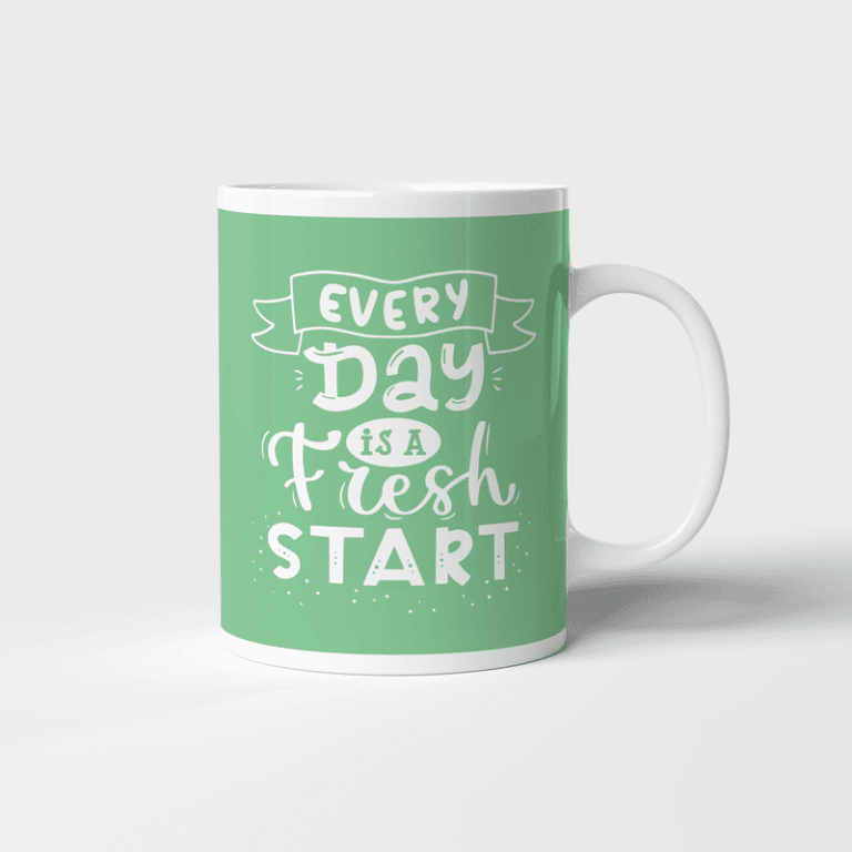 Everyday Is A Fresh Start Mug