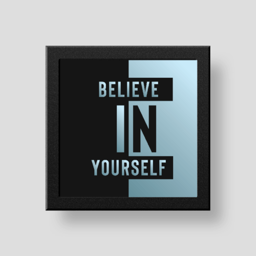 Believe in yourself wall/desk décor frame Black