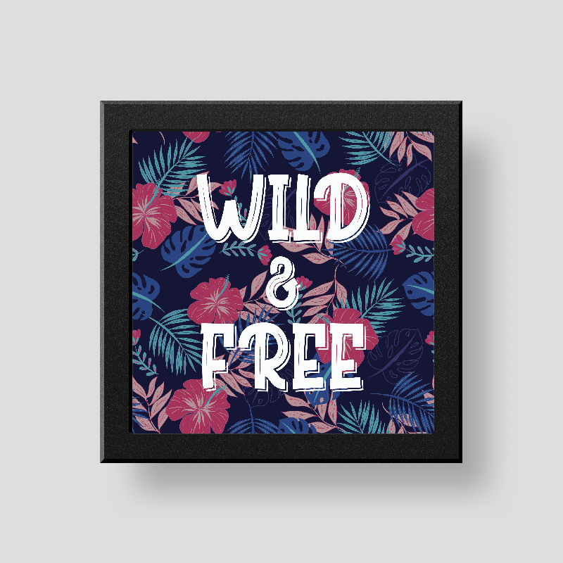 Wild and Free wall/desk décor frame