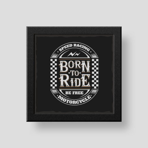 Born to ride wall/desk décor frame
