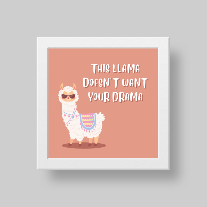 This llama doesn't want your drama wall/desk décor frame