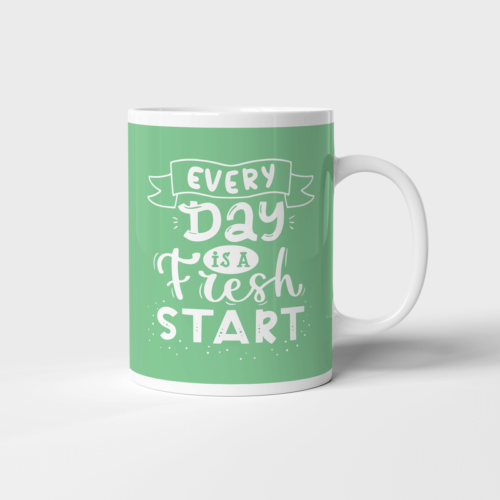 Everyday Is A Fresh Start Mug